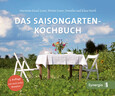 Das Saisongarten-Kochbuch Das Saisongarten-Kochbuch