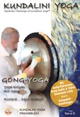 Praxisbuch Kundalini Yoga, Band 6: Gong-Yoga