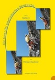 Die Kunst der empfindsamen Bewegung beim Klettern Die Kunst der empfindsamen Bewegung beim Klettern
