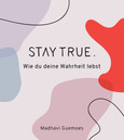 Stay true. Stay true.