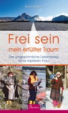 Frei sein - mein erfüllter Traum