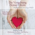 Die Vergebung deiner Eltern - Meditations-CD Die Vergebung deiner Eltern - Meditations-CD