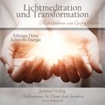 Lichtmeditation und Transformation - Meditations-CD Lichtmeditation und Transformation - Meditations-CD