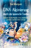 DNA-Aktivierung durch die kosmische Familie DNA-Aktivierung durch die kosmische Familie