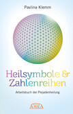 Heilsymbole & Zahlenreihen: Arbeitsbuch der Plejadenheilung Heilsymbole & Zahlenreihen: Arbeitsbuch der Plejadenheilung