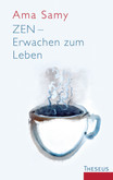 Zen - Erwachen zum Leben Zen - Erwachen zum Leben