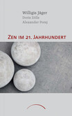 Zen im 21. Jahrhundert Zen im 21. Jahrhundert