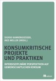 Konsumkritische Projekte und Praktiken Konsumkritische Projekte und Praktiken