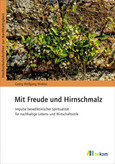 Mit Freude und Hirnschmalz Mit Freude und Hirnschmalz