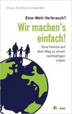 Eine-Welt-Verbrauch? Wir machen's einfach! Eine-Welt-Verbrauch? Wir machen's einfach!