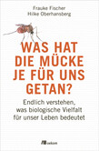 Was hat die Mücke je für uns getan? Was hat die Mücke je für uns getan?