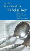Das sprachliche Tafelsilber Das sprachliche Tafelsilber