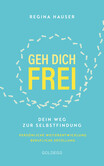 Geh dich frei Geh dich frei