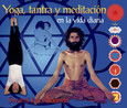 Yoga, tantra y meditación en la vida diaria Yoga, tantra y meditación en la vida diaria