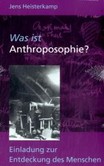 Was ist Anthroposophie? Was ist Anthroposophie?