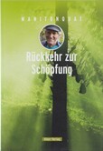 Rückkehr zur Schöpfung Rückkehr zur Schöpfung