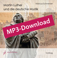 Martin Luther und die deutsche Mystik, Audio-MP3 Download Martin Luther und die deutsche Mystik, Audio-MP3 Download