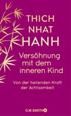 Versöhnung mit dem inneren Kind Versöhnung mit dem inneren Kind