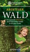 Abenteuer Wald Abenteuer Wald