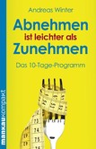Abnehmen ist leichter als Zunehmen Abnehmen ist leichter als Zunehmen