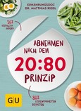 Abnehmen nach dem 20:80-Prinzip Abnehmen nach dem 20:80-Prinzip