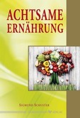Achtsame Ernährung Achtsame Ernährung