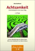 Achtsamkeit - Entscheidung für einen neuen Weg Achtsamkeit - Entscheidung für einen neuen Weg