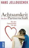 Achtsamkeit in der Partnerschaft Achtsamkeit in der Partnerschaft