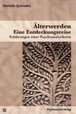Älterwerden - Eine Entdeckungsreise Älterwerden - Eine Entdeckungsreise