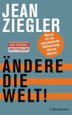 Ändere die Welt! Ändere die Welt!
