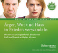 Ärger, Wut und Hass in Frieden verwandeln Ärger, Wut und Hass in Frieden verwandeln