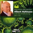 Albert Hofmann und die Entdeckung des LSD - Hörbuch Albert Hofmann und die Entdeckung des LSD - Hörbuch