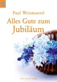Alles Gute zum Jubiläum Alles Gute zum Jubiläum