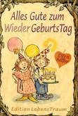 Alles Gute zum WiederGeburtsTag