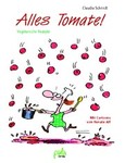 Alles Tomate! Alles Tomate!