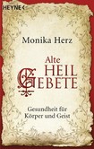 Alte Heilgebete Alte Heilgebete