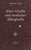 Alter Glaube und moderner Aberglaube Alter Glaube und moderner Aberglaube