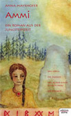 Ammi - Ein Roman aus der Jungsteinzeit Ammi - Ein Roman aus der Jungsteinzeit
