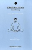 Angelica Yoga. Einführung Angelica Yoga. Einführung