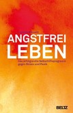 Angstfrei leben Angstfrei leben