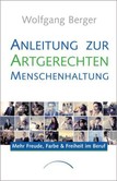 Anleitung zur Artgerechten Menschenführung Anleitung zur Artgerechten Menschenführung
