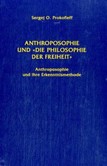 Anthroposophie und 'die Philosophie der Freiheit' Anthroposophie und 'die Philosophie der Freiheit'