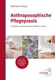 Anthroposophische Pflegepraxis, m. DVD Anthroposophische Pflegepraxis, m. DVD