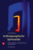 Anthroposophische Spiritualität Anthroposophische Spiritualität