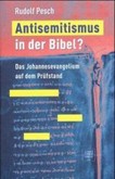 Antisemitismus in der Bibel? Antisemitismus in der Bibel?