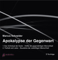 Apokalypse der Gegenwart, 2 Audio-CDs Apokalypse der Gegenwart, 2 Audio-CDs