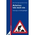 Arbeiten wie noch nie Arbeiten wie noch nie