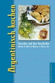 Argentinisch kochen Argentinisch kochen