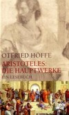 Aristoteles: Die Hauptwerke Aristoteles: Die Hauptwerke