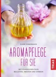 Aromapflege für Sie Aromapflege für Sie